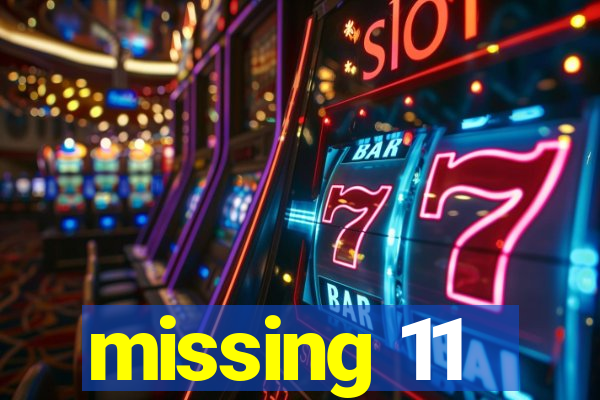 missing 11